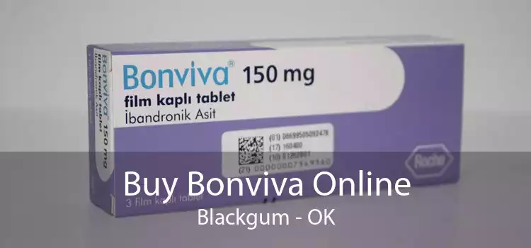Buy Bonviva Online Blackgum - OK